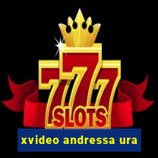 xvideo andressa ura